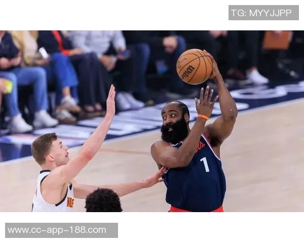 哈登在新赛季的表现如何又C了几场引发球迷热议